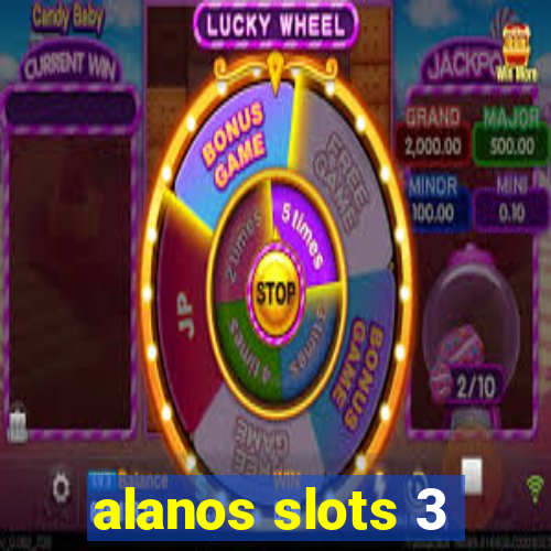 alanos slots 3